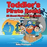 Toddler's Pirate Book! All About Pi