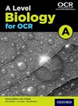 A Level Biology for OCR A (OCR A Level Sciences)