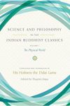 Science and Philosophy in the Indian Buddhist Classics: The Physical World: 1: The Science of the Material World