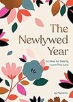 The Newlywed Year: 52 Ideas for Bui