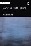 Working with Sound: The Future of A