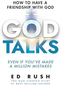 God Talks: How to Have a Friendship with God (Even if You've Made a Million Mistakes)