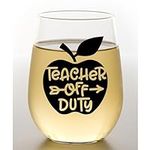 Teacher Off Duty Wine Glass Gift Fo