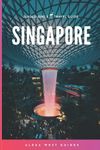 Singapore: The Solo Girl's Travel Guide