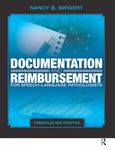 Documentation and Reimbursement for Speech-Language Pathologists: Principles and Practice