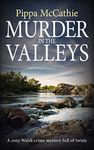 MURDER IN THE VALLEYS: A cozy Welsh crime mystery full of twists (The Havard and Lambert mysteries Book 1)