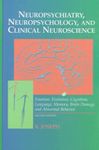 Neuropsychiatry, Neuropsychology and Clinical Neuroscience: Emotion, Evolution, Cognition, Language, Memory, Brain Damage and Abnormal Behavior