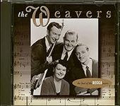 The Weavers: The Best Of The Decca 