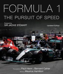 Formula One: The Pursuit of Speed: A Photographic Celebration of F1's Greatest Moments