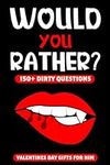 Valentines Day Gifts For Him: Dirty