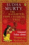 The Daughter from a Wishing Tree: Unusual Tales about Women in Mythology