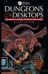 Dungeons and Desktops: The History of Computer Role-Playing Games 2e