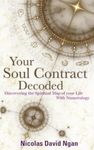 Your Soul Contract Decoded: Discovering the Spiritual Map of Your Life with Numerology