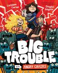 Big Trouble with Angry Chairs: Big Trouble #1 (Volume 1)