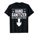 Hand Sanitizer Adult Humor Funny Dirty Jokes Sarcastic T-Shirt