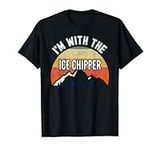 I'm With The Ice Chipper Gifts T-Shirt