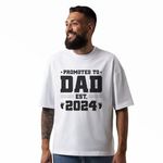 Seek Buy Love Promoted to Dad 2024 T-Shirt, Oversized Men's Tee, New Father Gift, First Time Dad Est. 2024, Father's Day Present (Large, White)