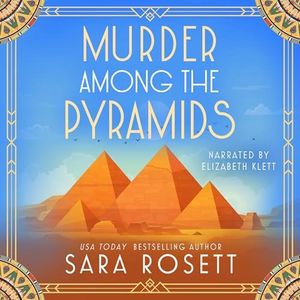 Murder Among the Pyramids: 1920s Lady Traveler in Egypt, Book 1
