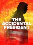 The Accidental President