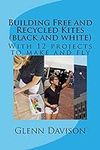 Building Free and Recycled Kites (B