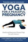 Prenatal yoga book - Prenatal yoga for each trimester - Yoga For A Peaceful Pregnancy: Prenatal yoga for each trimester, prenatal yoga book, prenatal yoga for beginners, guide to a healthy pregnancy