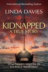 Kidnapped: The true story of my captivity in Iran. A terrifying and redemptive memoir