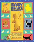 Baby Bear's Treasury: Twenty-Five Stories for the Very, Very Young