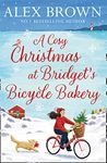 A Cosy Christmas at Bridget’s Bicycle Bakery: The only feel good, festive Christmas romance you need–brand new from the bestselling author! (The Carrington’s Bicycle Bakery, Book 1)