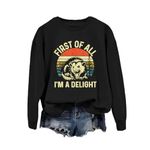 MOGUI First Of All I'M A Delight Sweatshirt Funny Graphic Casual Women Tops Fun Saying Shirt, Black, X-Large