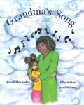 Grandma's Song: A Children's Book About Memory Loss And The Gift Of Music