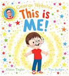 This is Me: CBeebies star George Webster's first picture book that's full of joy and fun, with bestselling illustrator Tim Budgen!