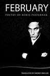 February: Selected Poetry Of Boris Pasternak