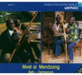 Cameroon - Mvet and Mendzang/Music of the Beti