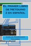 El primer libro de Netduino 2 en espa??ol (Spanish Edition) by Carlos Rodriguez Navarro (2014-12-12)