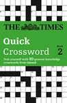 The Times Quick Crossword Book 2: 80 General Knowledge Puzzles from The Times 2 (The Times Crosswords)