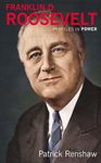 Franklin D Roosevelt (Profiles In Power)