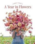 Floret Farm’s A Year in Flowers: De