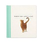 When You Love a Cat — A gift book f