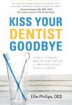 Kiss Your Dentist Goodbye: A Do-It-