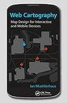 Web Cartography: Map Design for Int