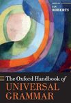 OXFORD HANDBOOK OF UNIVERSAL GRAMMAR OXFORD HANDBOOK OFK P (Oxford Handbooks)
