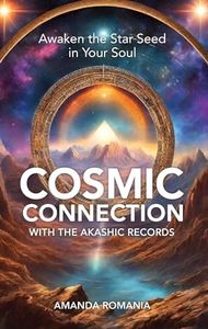 Cosmic Connection with the Akashic Records: Awaken the Star Seed of Your Soul