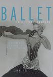 Ballet in Western Culture: A History of Its Origins and Evolution