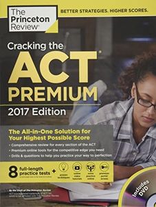 Cracking the Act Premium Edition with 8 Practice Tests and DVD, 2017