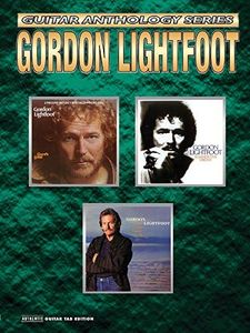 Gordon Lightfoot -- Guitar Anthology: Authentic Guitar TAB: Guitar Anthology Series