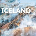 Photographing Iceland Volume 2 - The Highlands and the Interior (Photo-Location Guides)