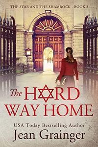 The Hard Way Home: The Star and the Shamrock Series - Book 3