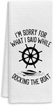 Voatok Gifts for Boat Owners, Boat Anchor Dish Towels, Boat Accessories for Women, Lake Accessories, Nautical Hand Towels, I'm Sorry for What I Said While Docking The Boat Kitchen Towels