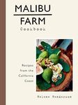 Malibu Farm Cookbook: Recipes from 