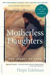 Motherless Daughters: The Legacy of Loss, 20th Anniversary Edition - April, 2014